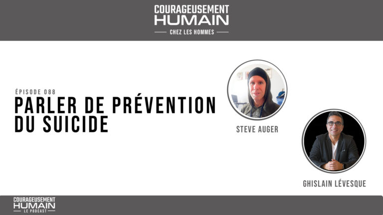 Parler de prévention du suicide avec Steve Auger | E088